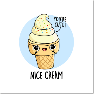 Nice Cream Cute Ice Cream Pun Posters and Art